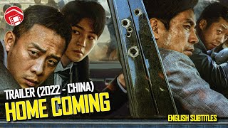 HOME COMING  Trailer for Zhang Yis True Story Action Thriller  English Subtitles 2022 