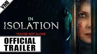 In Isolation 2022  Official Trailer  VMI Worldwide