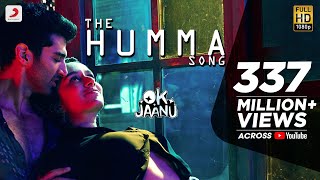 The Humma Song  OK Jaanu  Shraddha Kapoor  Aditya Roy Kapur  ARRahman Badshah Tanishk