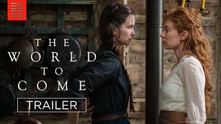 THE WORLD TO COME  Official Trailer I Bleecker Street