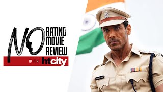 Satyameva Jayate 2  No Rating Movie Review  John Abraham  Divya Khosla Kumar  Milap Zaveri