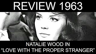 Best Actress 1963 Part 6 Natalie Wood in Love with the Proper Stranger