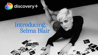 Introducing Selma Blair Now Streaming on discovery