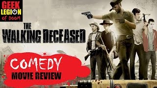THE WALKING DECEASED aka WALKING WITH THE DEAD  2015 Dave Sheridan  Zombie Comedy Movie Review