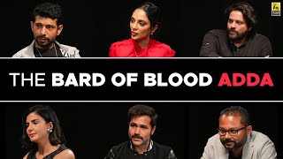 Bard of Blood Adda  Netflix  Anupama Chopra  Film Companion