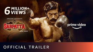 Sarpatta Parambarai  Official Trailer Tamil  Amazon Prime Video