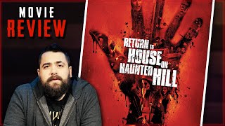 Return to House on Haunted Hill 2007 Movie Review