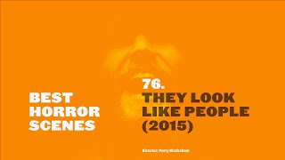 Best Horror Scenes They Look Like People 2015