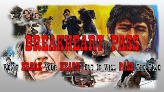 Breakheart Pass  Wont BREAK Your HEART But It Will PASS The Time