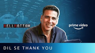 Dil se Thank You  Akshay Kumar  Viewers from 98 pincodes of India   Amazon Prime Video