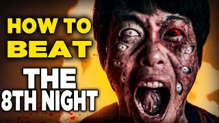 How to Beat the RED EYE in THE 8th NIGHT 2021