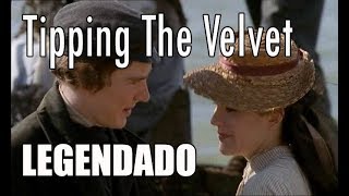 Tipping The Velvet  SRIE COMPLETA LEGENDADO 2002 Benedict Cumberbatch