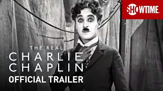 The Real Charlie Chaplin 2021 Official Trailer  SHOWTIME Documentary Film
