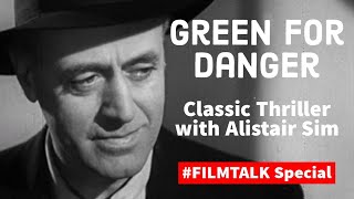 Alistair Sim in Green for Danger 1946 Classic Thriller  FILMTALK Special Review