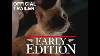 Early Edition Official Trailer  Fan Made 2021