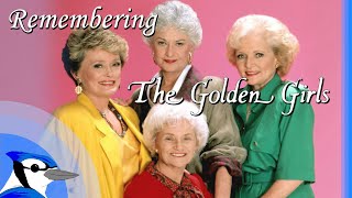 Thank You For Being A Friend Remembering The Golden Girls