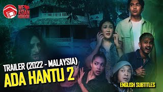 ADA HANTU 2 Trailer with English Subs for Malaysian Comedy Horror Sequel Malaysia 2022