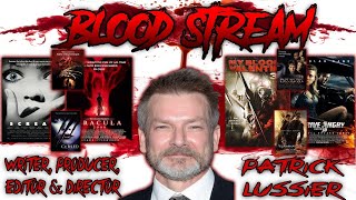  Bloodstream wSpecial Guest Patrick Lussier