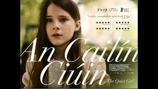AN CAILN CIIN THE QUIET GIRL TRAILER  In Cinemas May 12th