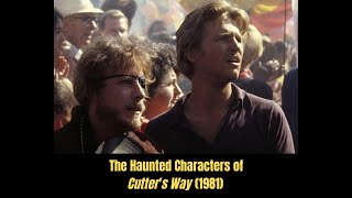 The Haunted Characters of Cutters Way 1981