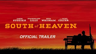 SOUTH OF HEAVEN  Official Trailer