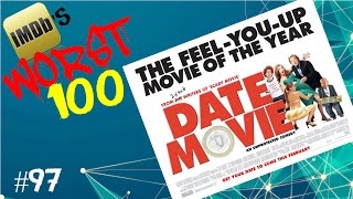 IMDBs Worst 100 Movies 97 Date Movie 2006