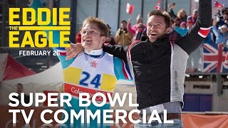 Eddie the Eagle  Super Bowl TV Commercial  20th Century FOX