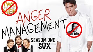 ANGER MANAGEMENT WAS JUST THE CHARLIE SHEEN SHOW