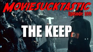 The Keep 1983 A Moviesucktastic Review