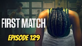 First Match REVIEW  Episode 129  Black on Black Cinema