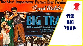 The Big Trail  John Wayne 1930