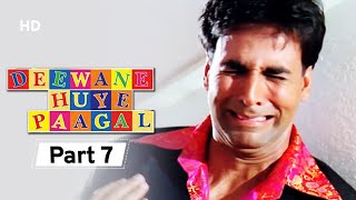 Deewane Huye Paagal  Superhit Comedy Movie Part 7  Akshay Kumar  Johnny Lever  Shahid Kapoor