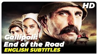 Gallipoli End of the Road  Turkish Movie English Subtitles