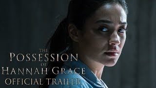 THE POSSESSION OF HANNAH GRACE  Official Trailer HD