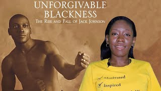 Unforgivable Blackness The Rise and Fall of Jack Johnson Movie Review