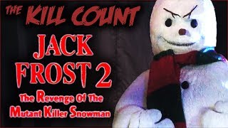 Jack Frost 2 Revenge of the Mutant Killer Snowman 2000 KILL COUNT