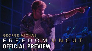 GEORGE MICHAEL FREEDOM UNCUT  Official Preview  Now on Digital  On Demand