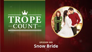 The Trope Count 005  Snow Bride Counting Hallmark Tropes