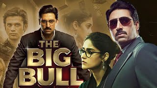 The Big Bull Full Movie  Abhishek Bachchan  Ileana DCruz  Nikita Dutta  Review  Facts HD