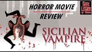 SICILIAN VAMPIRE  2015 Frank DAngelo  Horror Mobster Movie Review