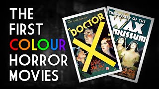 The First Colour Horror Movies  Doctor X 1932  Mystery of the Wax Museum 1933