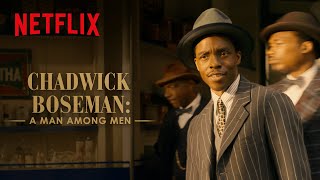 Chadwick Boseman A Man Among Men  Ma Raineys Black Bottom  Netflix