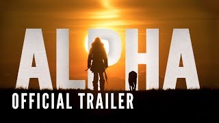 ALPHA  Official Trailer HD