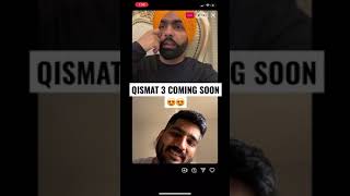 AMMY VIRK AND JAGDEEP SIDHU TALKING ABOUT UPCOMING QISMAT 3 MOVIE COMING SOON