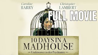 10 Days in a Madhouse  Full Drama Movie