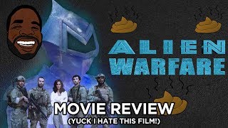 ALIEN WARFARE 2019  A ANGRY MOVIE REVIEW 