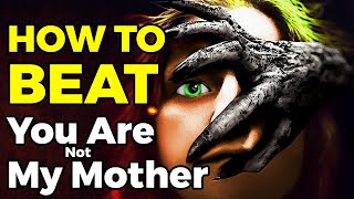 How to Beat THE FAKE MOTHER in You Are Not My Mother 2021