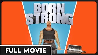 Born Strong 1080p FULL DOCUMENTARY  Weightlifting Arnold Schwarzenegger Strength