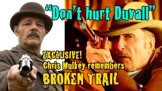 Dont hurt Robert Duvall Actor Chris Mulkey remembers BROKEN TRAIL THE LONG RIDERS  TIMERIDER