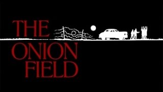 The Onion Field 1979 DVD And Movie Review